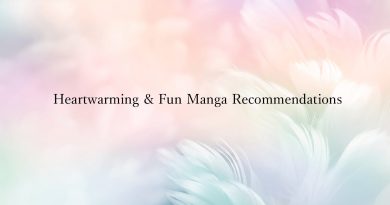 16 Must-Read Heartwarming & Fun Manga Recommendations for Otaku