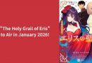 “The Holy Grail of Eris (エリスの聖杯, Eris no Seihai)” to Air in January 2026! Second PV Revealed, Unveiling the Mystery of Scarlet’s Execution