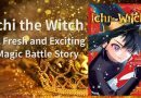 “Ichi the Witch: A Fresh and Exciting Magic Battle Story”