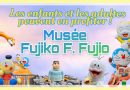 Allons rencontrer Doraemon ! « Musée Fujiko F. Fujio / Musée Doraemon »
