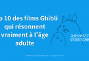 Top 10 des films Ghibli qui résonnent vraiment à l’âge adulte