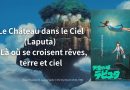 Le Château dans le Ciel (Laputa) – Là où se croisent rêves, terre et ciel