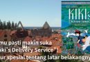 Kamu pasti makin suka “Kiki’s Delivery Service”! Fitur spesial tentang latar belakangnya