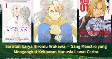 Sorotan Karya Hiromu Arakawa — Sang Maestro yang Mengangkat Kekuatan Manusia Lewat Cerita Sorotan Karya Hiromu Arakawa — Sang Maestro yang Mengangkat Kekuatan Manusia Lewat Cerita