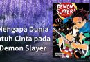 Mengapa Dunia Jatuh Cinta pada Demon Slayer